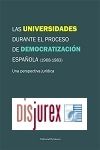 Las universidades durante el proceso de democratizacin espaola (1968-1983)