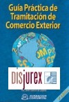 Guia Practica de Tramitacion de Comercio Exterior (2 Edicin)