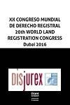XX Congreso Mundial de Derecho Registral. 20th World Land Registration Congress Dubai 2016