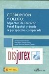 Corrupcin y Delito : Aspectos de Derecho Penal Espaol y desde la perspectiva comparada