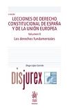 Lecciones de Derecho Constitucional de Espaa y de la Unin Europea - Volumen I - La Constitucion / el Estado de Derecho / La Democracia 2 Edicin 2022