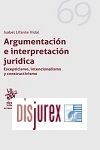 Argumentacin e interpretacin jurdica - Escepticismo, intencionalismo y constructivismo