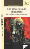 Las Resoluciones Judiciales - Estudio psicologico y forense