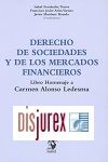 Derecho de Sociedades y de los Mercados Financieros Libro Homenaje a Carmen Alonso Ledesma