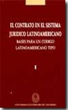 El contrato en el sistema jurdico latinoamericano - Bases para un cdigo latinoamericano tipo.I