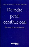 Derecho penal constitucional - El principialismo penal
