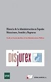 Historia de la Administracin en Espaa - Mutaciones, sentido y rupturas (2 Volumenes)
