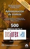 500 PREGUNTAS TEST EN 10 SUPUESTOS PRCTICOS para opositores a los Cuerpos generales de la Administracin de Justicia Volumen III (2 Edicin) 2023