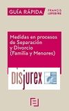 Gua Rpida Medidas en procesos de Separacin y Divorcio ( Familia y Menores )