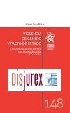 Violencia de Gnero y Pacto de Estado - La Huida Hacia Adelante de una Norma Agotada (LO 1/2004)