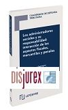 Cuadernos de Defensa Tributaria : Los administradores sociales y su responsabilidad: interaccin de los aspectos fiscales, mercantiles y penales