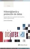 Videovigilancia y proteccin de datos - Especial referencia a la grabacin de la va pblica desde el espacio privado 