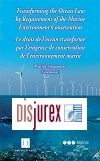 Transforming the Ocean Law by Requirement of the Marine Environment Conservation Le Droit de l`Ocan transform par l`exigence de conservation de l`environnement marin