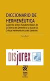 Diccionario de Hermenutica - Cuarenta temas fundamentales de la Teora del Derecho a la luz de la Crtica Hermenutica del Derecho
