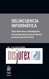 Delincuencia Informtica - Tipos delictivos e investigacin Con jurisprudencia tras la reforma procesal y penal de 2015