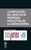 La Unificacin del Derecho de Propiedad Intelectual en la Unin Europea