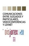 Comunicaciones Entre Juzgados y Particulares, Videoconferencias y Lexnet