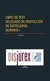 Libro de Test Delegado de Proteccin de Datos (DPO) Dominio I
