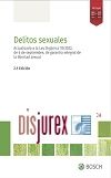 Delitos sexuales (2 Edicin) - Actualizado a la Ley Orgnica 10/2022, de 6 de septiembre, de garanta integral de la libertad sexual