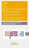 La triple justiciabilidad de las reformas constitucionales. Garantas jurisdiccionales nacionales, supranacionales e internacionales