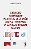 El Principio de efectividad del derecho da la Unin Europea y su impacto en el derecho procesal nacional