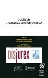 Justicia: Garantas Versus Eficiencia?
