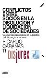 Conflictos entre socios en la disolucin y liquidacin de sociedades - Cuestiones problemticas en la prctica judicial y registral reciente