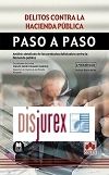 Delitos contra la Hacienda Pblica Paso a paso (2 Edicin) - Anlisis detallado de las conductas delictuales contra la Hacienda Pblica