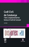 Codi Civil de Catalunya i lleis complementries -  Inclou el Codi de Consum (16 Edicin) 2022