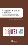 Compendio de Derecho urbanstico - Contiene notas de correspondencia con el Derecho Urbanstico de Canarias