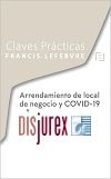 Claves prcticas Arrendamiento de local de negocio y COVID-19