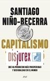 Capitalismo (1679-2065) - Una aproximacin al sistema econmico que ha producido ms prosperidad y desigualdad en el mundo