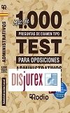 Administrativos. Ms de 1.000 preguntas de examen (Ayuntamientos, Cabildos, Diputaciones, etc.)