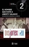 El Hombre que Mat a Liberty Valance - Un Alegato por la Democracia y la Libertad