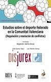 Estudios sobre el deporte federado en la Comunitat valenciana - Regulacin y resolucin de conflictos