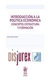 Introduccin a la Poltica Econmica Concepto, Estructura y Formacin (2 Edicin)