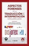 Aspectos forenses de la traduccin e interpretacin - Jurdica, judicial y policial
