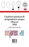 Cuadernos prcticos de jurisprudencia europea (Marcas) 2020
