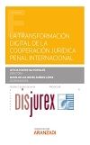 La transformacin digital de la cooperacin jurdica penal internacional