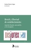 Brexit y libertad de establecimiento - Aspectos fiscales, mercantiles y de extranjera