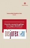 Derecho sucesorio gallego - Sus rasgos distintivos ( Un anlisis prctico con formularios )
