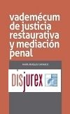 Vademcum de Justicia restaurativa y mediacin penal (2 Edicin)