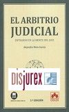 El arbitrio judicial 2021 - Entrando en la mente del juez (3 Edicin)