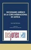 Diccionario juridico de la corte internacional de justicia