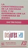 Caracterizacion de la Sociedad Civil y Su Diferencia Con la Comunidad de Bienes, La.