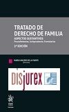 Tratado de Derecho de Familia - Aspectos sustantivos - Procedimientos - Jurisprudencia -  Formularios