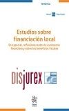 Estudios sobre financiacin local - En especial, reflexiones sobre la autonoma financiera y sobre los beneficios fiscales