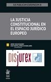 La Justicia Constitucional en el Espacio Jurdico Europeo