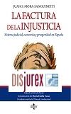La factura de la injusticia - Sistema judicial, economa y prosperidad en Espaa