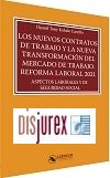 Los nuevos contratos de trabajo y la nueva transformacin del mercado de trabajo - Reforma laboral 2021